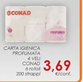 Conad CARTA IGIENICA PROFUMATA 4 VELI CONAD 6 rotoli 200 strappi offerta