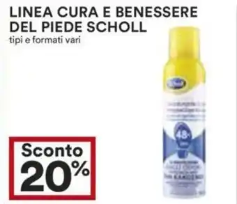 Coop LINEA CURA E BENESSERE DEL PIEDE SCHOLL tipi e formati vari offerta