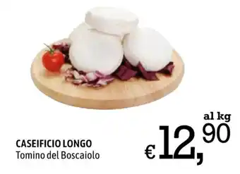 A&O CASEIFICIO LONGO Tomino del Boscaiolo offerta