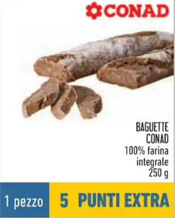 Conad BAGUETTE CONAD 100% farina integrale 250 g offerta