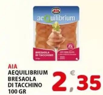Premium Supermercati AIA AEQUILIBRIUM BRESAOLA DI TACCHINO 100 gr offerta