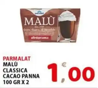 Premium Supermercati PARMALAT MALÚ CLASSICA CACAO PANNA 100 GR X 2 offerta