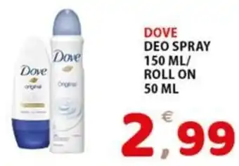 Premium Supermercati DOVE DEO SPRAY 150 ML/ ROLL ON 50 ML offerta