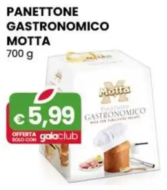 Gala Supermercati PANETTONE GASTRONOMICO MOTTA 700 g offerta