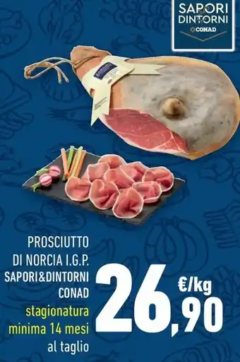 Conad City PROSCIUTTO DI NORCIA I.G.P. SAPORI & DINTORNI CONAD offerta