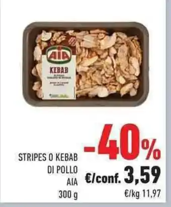 Conad City STRIPES O KEBAB DI POLLO AIA offerta