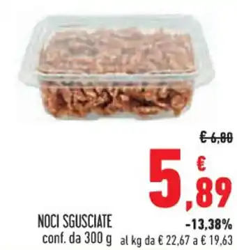 Conad Superstore NOCI SGUSCIATE conf. da 300 g offerta