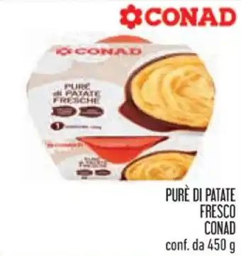 Conad Superstore PURÈ DI PATATE FRESCO CONAD conf. da 450 g offerta