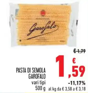 Conad Superstore PASTA DI SEMOLA GAROFALO vari tipi 500 g offerta