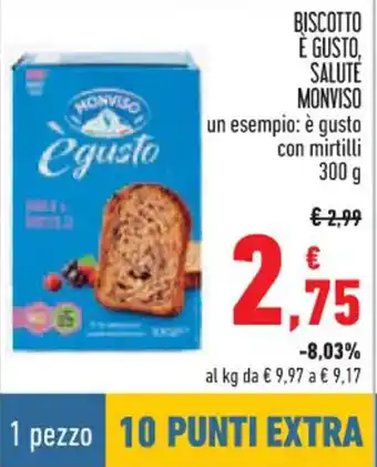 Conad Superstore BISCOTTO È GUSTO, SALUTE MONVISO un esempio: è gusto con mirtilli 300 g offerta