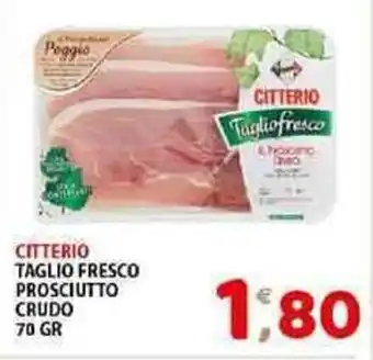 Mio Market CITTERIO TAGLIO FRESCO PROSCIUTTO CRUDO 70 GR offerta