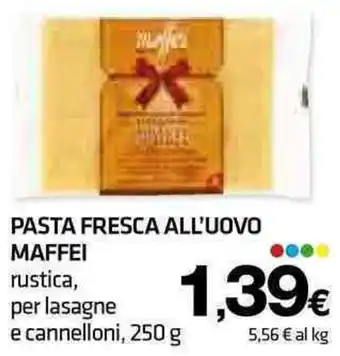 Superconti PASTA FRESCA ALL'UOVO MAFFEI rustica, per lasagne e cannelloni, 250 g offerta