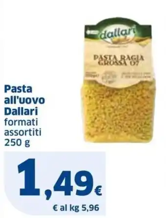 Ok Sigma Pasta all'uovo Dallari formati assortiti 250 g offerta