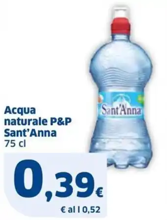 Ok Sigma Acqua naturale P&P Sant'Anna 75 cl offerta
