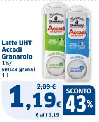 Sigma Latte UHT Accadi Granarolo 1%/ senza grassi 1 L offerta
