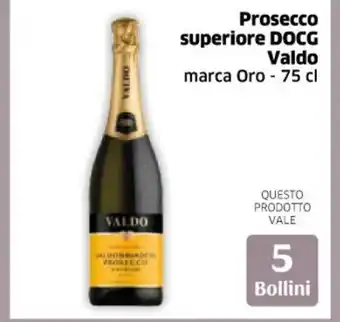 Sigma Prosecco superiore DOCG Valdo marca Oro - 75 cl offerta