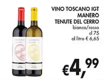 Coal VINO TOSCANO IGT MANERO TENUTE DEL CERRO bianco/rosso cl 75 offerta