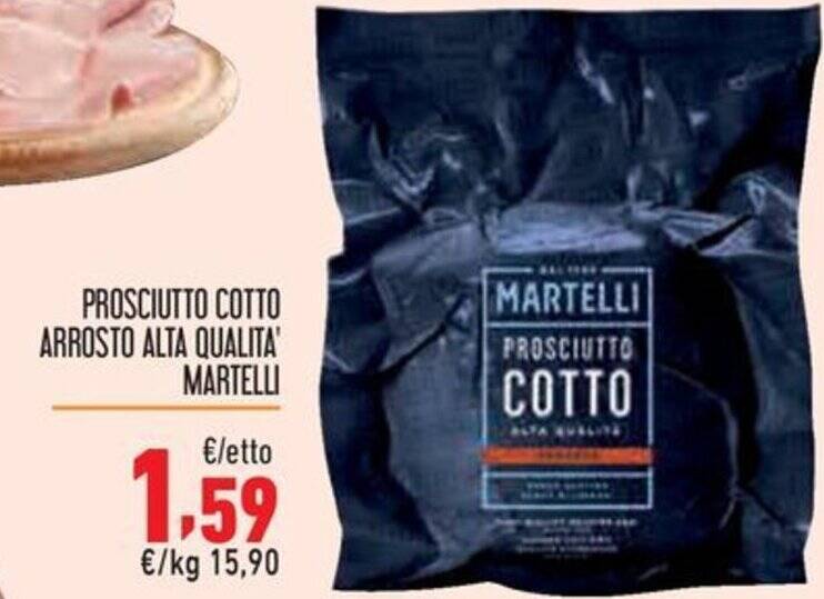PROSCIUTTO COTTO ARROSTO ALTA QUALITA' MARTELLI offerta di Maxi
