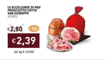 Prezzemolo e Vitale LE ECCELLENZE DI P&V PROSCIUTTO COTTO SAN GIUSEPPE offerta