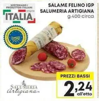Pam SALAME FELINO IGP SALUMERIA ARTIGIANA g 400 circa offerta