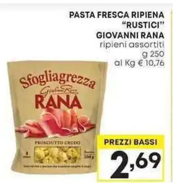 Pam PASTA FRESCA RIPIENA "RUSTICI" GIOVANNI RANA ripieni assortiti g 250 offerta