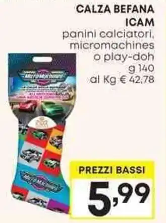 Pam CALZA BEFANA ICAM panini calciatori, micromachines o play-doh g 140 offerta