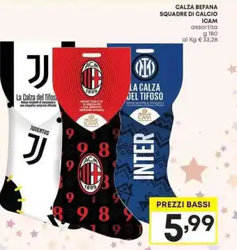 CALZA BEFANA SQUADRE DI CALCIO ICAM assortita g 180 al Kg