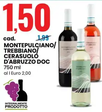 Eurospin MONTEPULCIANO/ TREBBIANO/ CERASUOLO D'ABRUZZO DOC 750 ml offerta