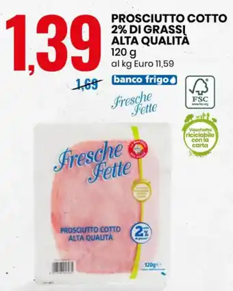 Eurospin PROSCIUTTO COTTO 2% DI GRASSI ALTA QUALITÀ 120 g offerta