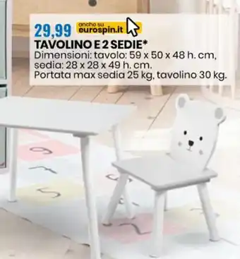 Eurospin TAVOLINO E 2 SEDIE* Dimensioni: tavolo: 59 x 50 x 48 h. cm, offerta