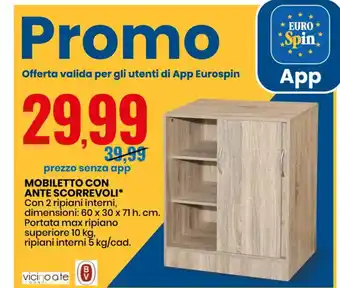 Eurospin MOBILETTO CON ANTE SCORREVOLI* Con 2 ripiani interni, dimensioni: 60 x 30 x 71 h. cm. offerta
