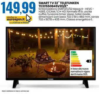 Eurospin SMART TV 32" TELEFUNKEN TE32550B45V2D/E* Sintonizzatore DVBT2/C/S2 Mpeg4- HEVC-H265, offerta