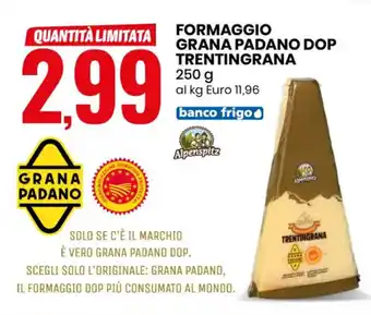 Eurospin FORMAGGIO GRANA PADANO DOP TRENTINGRANA 250 g al kg Euro 11,96 offerta