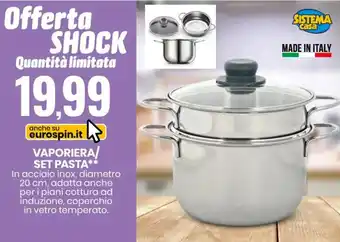 Eurospin VAPORIERA/ SET PASTA** offerta