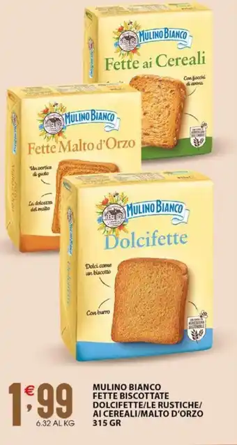Sisa MULINO BIANCO FETTE BISCOTTATE DOLCIFETTE/LE RUSTICHE/ AI CEREALI/MALTO D'ORZO 315 GR offerta