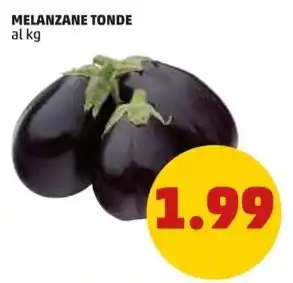 PENNY MELANZANE TONDE offerta