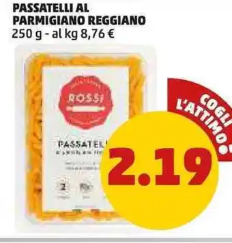 PENNY PASSATELLI AL PARMIGIANO REGGIANO 250 g offerta