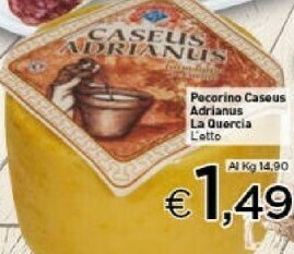 Crai La quercia Pecorino Caseus Adrianus offerta