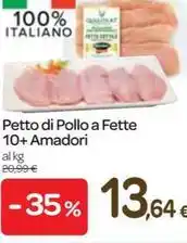 Carrefour Express Petto di Pollo a Fette 10+ Amadori offerta