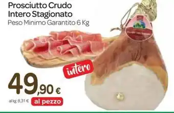 Carrefour Express Prosciutto Crudo Intero Stagionato Peso Minimo Garantito 6 Kg offerta