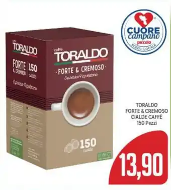 Supermercati Piccolo TORALDO FORTE & CREMOSO CIALDE CAFFÈ 150 Pezzi offerta