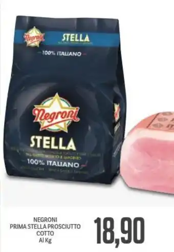 Supermercati Piccolo NEGRONI PRIMA STELLA PROSCIUTTO COTTO offerta
