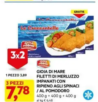 DPiù GIOIA DI MARE FILETTI DI MERLUZZO IMPANATI CON RIPIENO AGLI SPINACI / AL POMODORO offerta