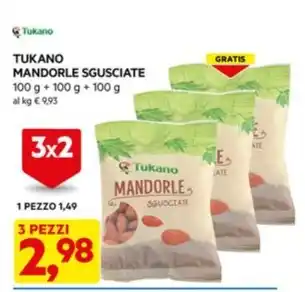 DPiù TUKANO MANDORLE SGUSCIATE 100 g + 100 g + 100 g offerta