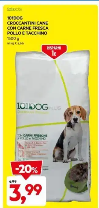 DPiù 101DOG CROCCANTINI CANE CON CARNE FRESCA POLLO E TACCHINO 1500 g offerta