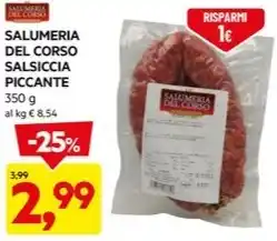 DPiù SALUMERIA DEL CORSO SALSICCIA PICCANTE offerta