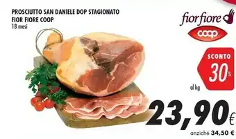 Coop San daniele Coop Prosciutto Dop Stagionato Fior Fiore offerta