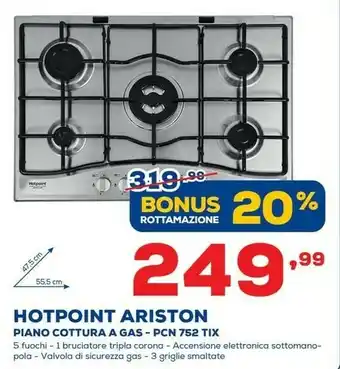 Euronics Hotpoint Ariston Piano Cottura A Gas Pcn 752 Tix offerta