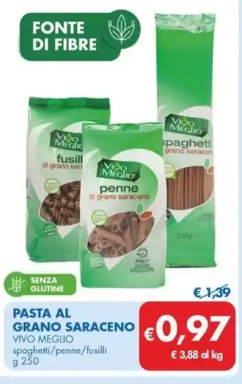 MD Discount PASTA AL GRANO SARACENO VIVO MEGLIO spaghetti/penne/fusilli offerta