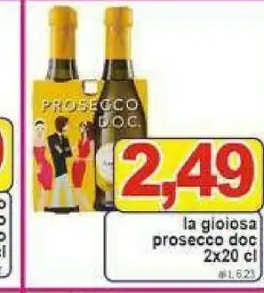 Gros La Gioiosa Prosecco offerta
